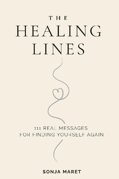 The Healing Lines: 111 Real Messages For Finding Yourself Again