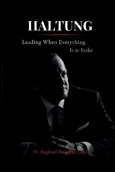 HALTUNG - Leading When Everything Is at Stake