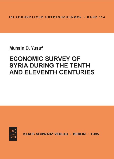 Economic Survey of Syria during the Tenth and Eleventh Centuries: Survey