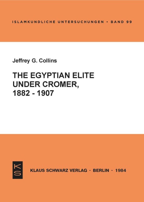 The Egyptian Elite under Cromer 1882-1907: 1882-1907