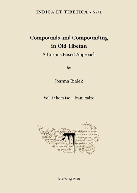 Compounds and Compounding in Old Tibetan. Vol. 1: A Corpus Based Approach
