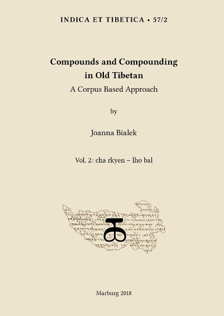 Compounds and Compounding in Old Tibetan. Vol. 2: A Corpus Based Approach