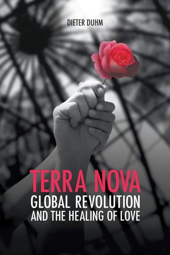 Terra Nova Global Revolution and the Healing of Love