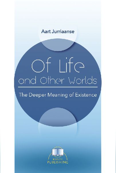 Of Life and Other Worlds: The Deeper Meaning of Existence