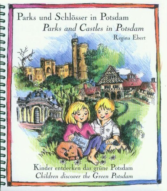 Parks und Schlösser in Potsdam / Parks and Castles in Potsdam: Kinder entdecken das grüne Potsdam / Children discover the Green Potsdam