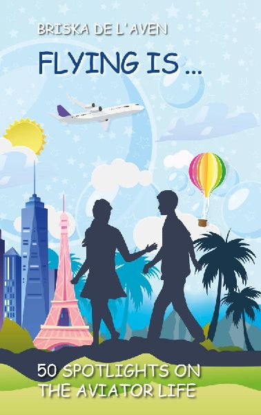 Flying is ...: 50 Spotlights on Aviator Life