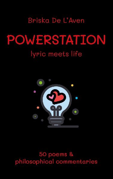 Powerstation: 50 poems & philosophical commentaries