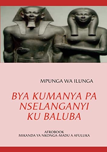 Bya Kumanya Pa Nselanganyi Ku Baluba