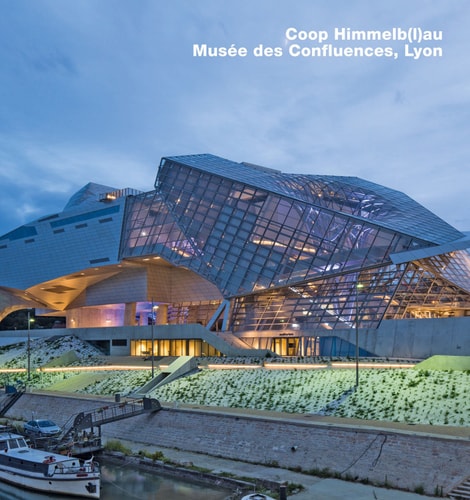Coop Himmelb(l)au, Musée des Confluences, Lyon Opus 79