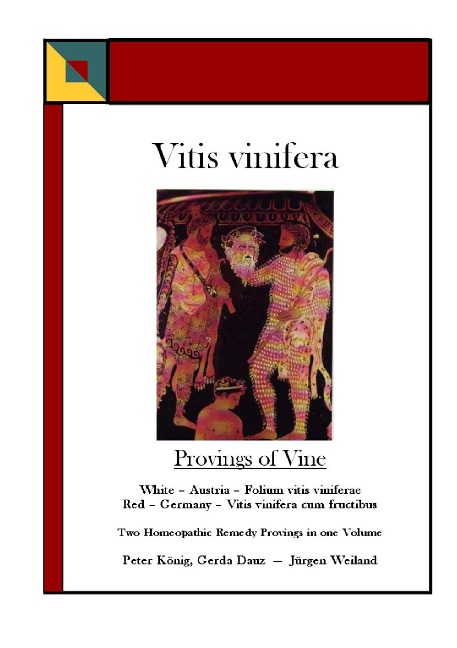 Vitis vinifera - Provings of Vine: Two Homoeopathic Remedy Provings