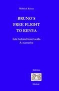 BRUNO´S FREE FLIGHT TO KENYA: Life behind hotel walls A narrative