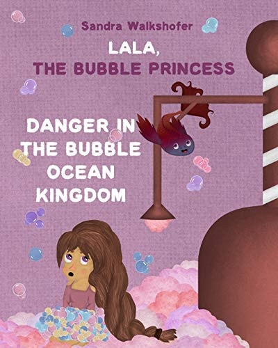 Lala, the Bubble Princess - Danger in the Bubble Ocean Kingdom