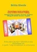 Kartenlegen leicht erlernbar / Easy to learn Fortune Telling: Britta führt Sie mit 7 Schritten in das Kartenlegen ein / a quick 7-step introduction to cartomancy