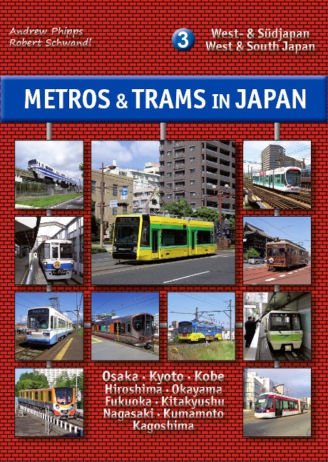 Metros & Trams in Japan 3: West- & Südjapan: West & South Japan