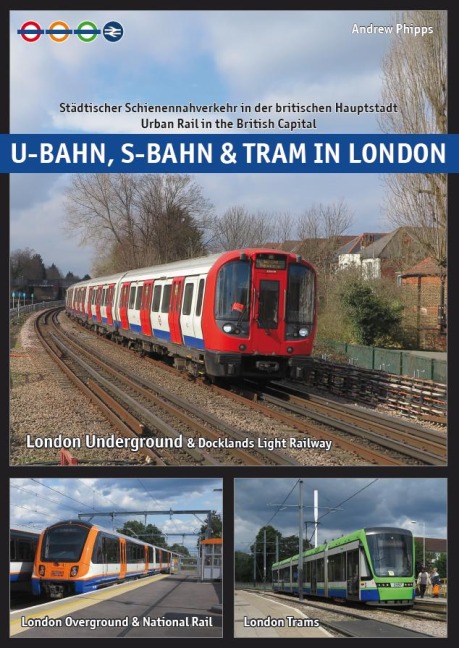 U-Bahn, S-Bahn & Tram in London: Städtischer Schienennahverkehr in der britischen Hauptstadt - Urban Rail in the British Capital