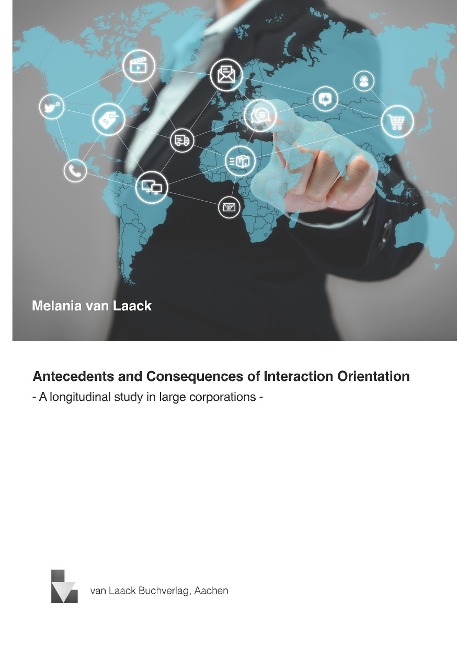 Antecedents and Consequences of Interaction Orientation: A longitudinal study in large corporations