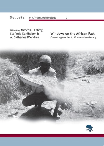 Windows on the African Past Current Approaches to African Archaeobotany