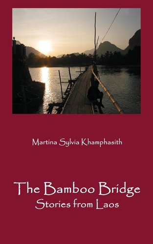 The Bamboo Bridge Experiences in Laos, 1984-2007