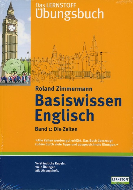 Basiswissen Englisch 1 / Die Zeiten: Das Lernstoff Übungsbuch