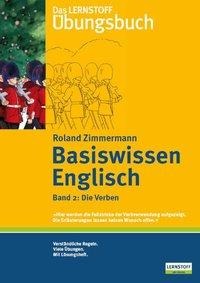 Basiswissen Englisch 2 / Die Verben: Das Lernstoff Übungsbuch