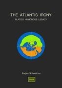The Atlantis Irony: Platos Homorous Legacy
