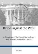 Revolt against the West: A Comparsion of the Current War on Terror with the Boxer Rebellion in 1900-01