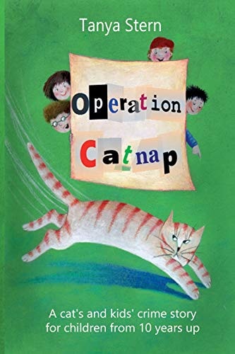 Operation Catnap A Cat's and Kids' Crime Story for Children from 10 Years Up