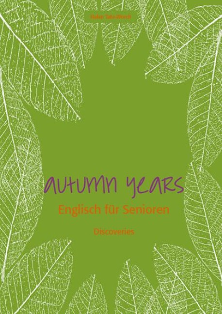Autumn Years - Englisch für Senioren - Discoveries: Buch mit Audio CD und MP3-Download