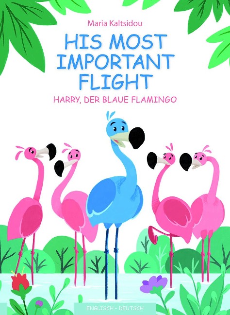 Sein wichtigster Flug - His most important flight: Harry, der blaue Flamingo