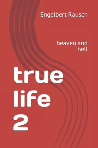 True Life 2 Heaven and Hell