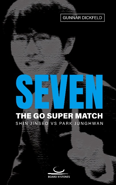 SEVEN: The Go Super Match. Shin Jinseo vs Park Junghwan