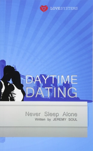 Daytime Dating Never Sleep Alone