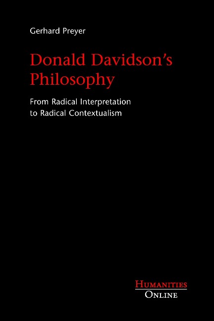 Donald Davidsons Philosophy: From Radical Interpretation to Radical Contextualism