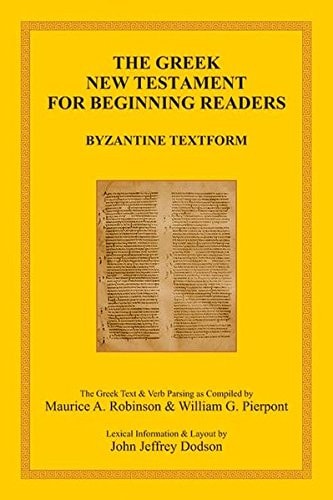 The Greek New Testament for Beginning Readers Byzantine Textform