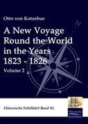 A New Voyage Round the World in the Years 1823 - 1826: Volume 2