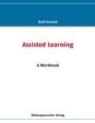 Assisted Learning: A Workbook