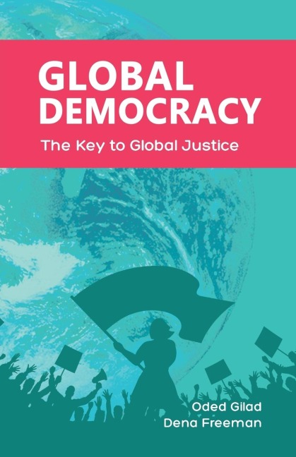 Global Democracy: The Key to Global Justice