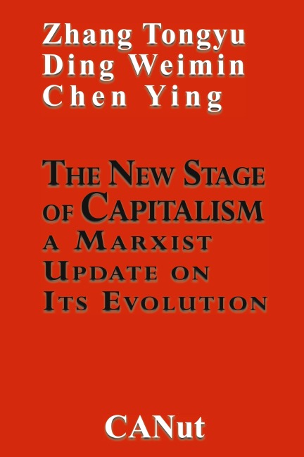 The New Stage of Capitalism: A Marxist Update on Its Revolution