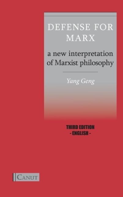 Defense for Marx: A New Interpretation of Marxist Philosophy