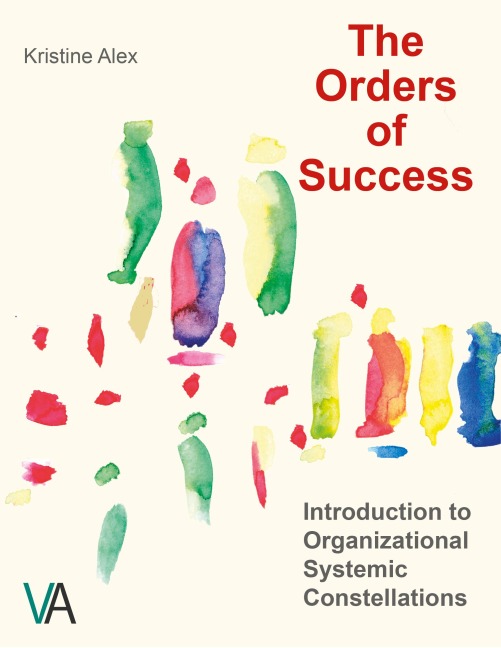 The Orders of Success: Introduction to Organizational Systemic constellations