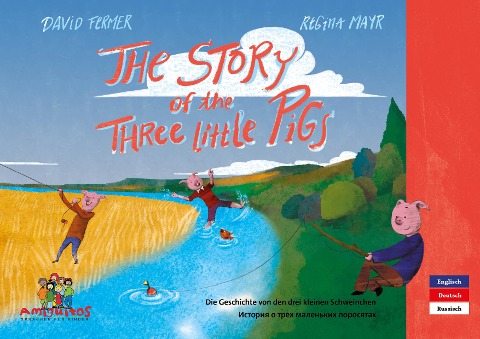 The story of the three little pigs: Die Geschichte von den drei kleinen Schweinchen