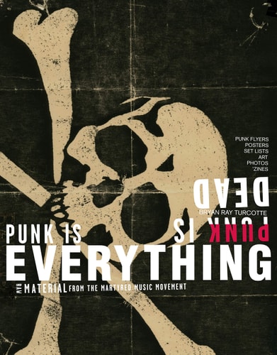 Punk Is Dead, Punk Is Everything