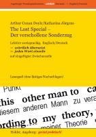 The Lost Special / Der verschollene Sonderzug: Lektüre zweisprachig, Englisch / Deutsch; WÖRTLICH  ÜBERSETZT -  jedes Wort einzeln - auf eingefügter Zwischenzeile. Lesespaß ohne lästiges Nachschlagen!