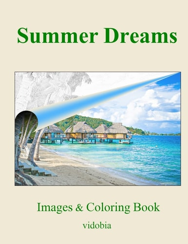 Summer Dreams (Images and Coloring Book) Images and Coloring Book