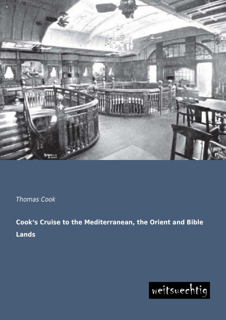 Cooks Cruise to the Mediterranean, the Orient and Bible Lands