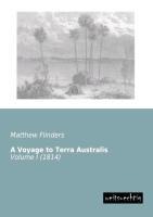 A Voyage to Terra Australis: Volume I (1814)