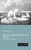 Journal of a Voyage to Greenland, in the Year 1821.: With graphic Illustrations