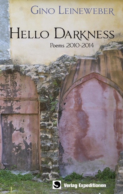 Hello Darkness: Poems 2010-2014