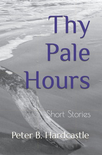 Thy Pale Hours Short Stories