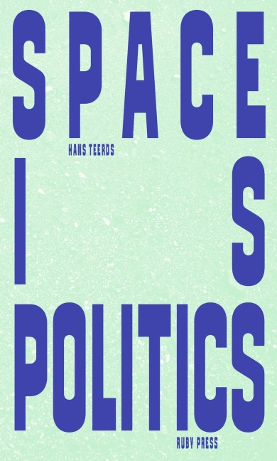 Space is Politics: A Manifesto on Architecture